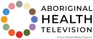 Aboriginal Health Television Aboriginal Health Television