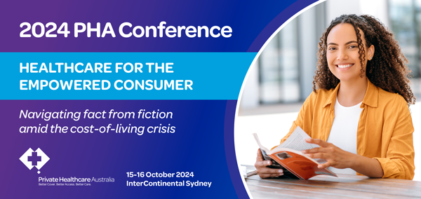 PHA Conference 2024 - Healthcare for the empowered consumer: navigating fact from fiction amid the cost-of-living crisis PHA Conference 2024 - Healthcare for the empowered consumer: navigating fact from fiction amid the cost-of-living crisis