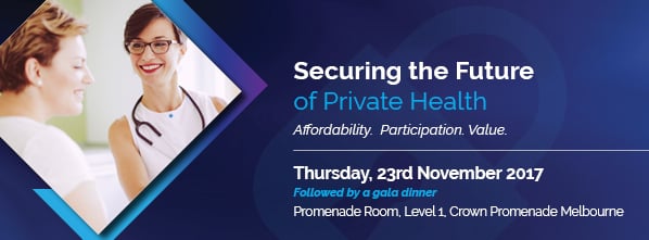 PHA Conference 2017 - Securing the Future of Private Health: Affordability, Participation, Value PHA Conference 2017 - Securing the Future of Private Health: Affordability, Participation, Value